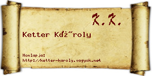 Ketter Károly névjegykártya